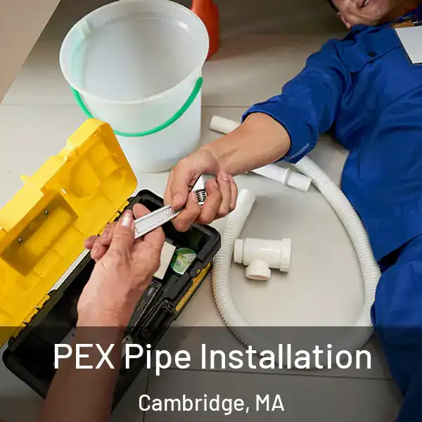  PEX Pipe Installation Cambridge, MA